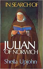 In Search Of Julian Of Norwich PB - Sheila Upjohn